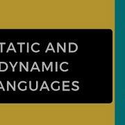 Dynamic And Static Programming Languages Python Programming Series