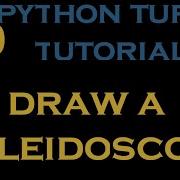 Python Turtle Tutorials 15 Draw A Kaleidoscope