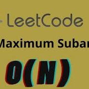 Leetcode 53 Maximum Subarray O N Greedy Approach
