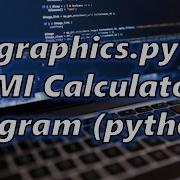 Graphics Py BMI Calculator Program Python