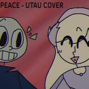 Dream Of Peace UTAU COVER ETELED And HIKARI