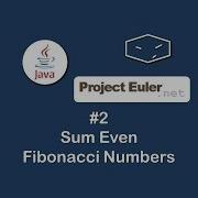 Proj Euler 2 Sum Even Fibonacci Numbers In Java