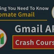 Gmail API Crash Course Automate Gmail Email Tasks In Python Beginner Tutorial