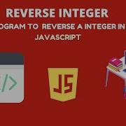 Code4love Javascript ReverseInteger Reverse Integer Program To Reverse Integer Hindi