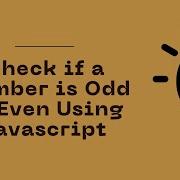 Javascript Program To Check If A Number Is Odd Or Even Celotek
