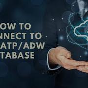 How To Connect To ATP ADW Database