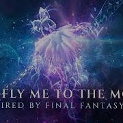 Sia Fly Me To The Moon Inspired By FINAL FANTASY XIV