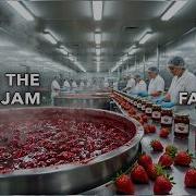 Inside An Industrial Strawberry Jam Factory How Jam Is Made
