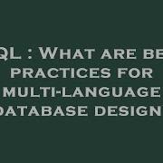 SQL What Are Best Practices For Multi Language Database Design