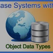 Database Systems Object Types Object Oriented Programming OOP Object Relational Mapping ORM