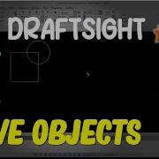 Draftsight How To Move Objects