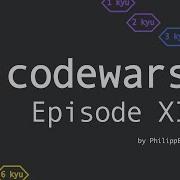 Codewars Episode 11