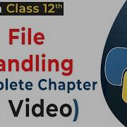 Full Chapter File Handling In Python Class 12 Python File Handling Python For Class 12 CBSE