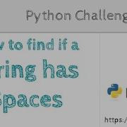 Python Challenges Check If A Sentence Contains Spaces
