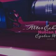 Alter Echo E3 Nubian Dub Egoless Remix
