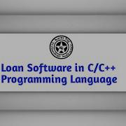 How To Make Loan Software In C C Programming Language