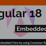 Angular 18 9 How To Add Embedded View By Using View Container Ref