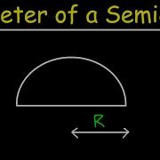 How To Calculate The Perimeter Of A Semicircle