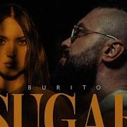 Burito Sugar Official Video 2022