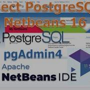 Netbeans 16 With PostgreSQL 2023 Connect PostgreSQL To Netbeans 16 With PgAdmin4