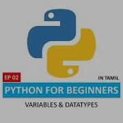 Python Variables Data Types In Tamil Python Tutorial For Beginners EP 02