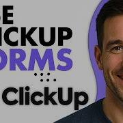 How To Use ClickUp Forms The 2026 Ultimate Guide
