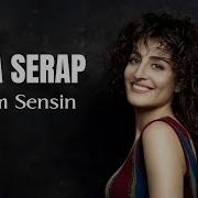 Sasa Serap Ahirim Sensin I Single 2020 Kalan Müzik