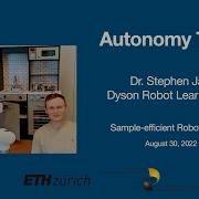 Autonomy Talks Stephen James Sample Efficient Robot Learning