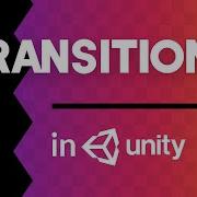 How To Make AWESOME Scene Transitions In Unity