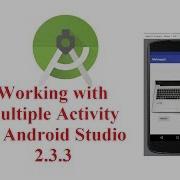 Android Studio 2 3 3 Tutorial Working With Multiple Activity