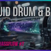 Uplifting Liquid Drum And Bass Future Bassflow Vol 7 LiquidHour DnB