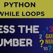 Build A Number Guessing Game In Python Using While Loop