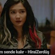 Gitme Aklım Sende Kalır HiraiZerdüş
