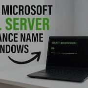 Find Microsoft SQL Server Instance Name In Windows