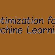 Lecture 06 Optimization For Machine Learning
