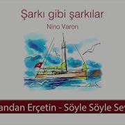 Candan Erçetin Söyle Söyle Sever Mi