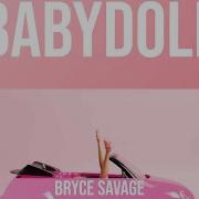 Bryce Savage Babydoll