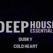 Dusky Cold Heart