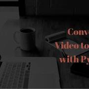 Converting Video To Audio Using Python