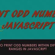Print Odd Numbers In JavaScript The Complete Tutorial