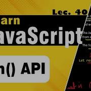 Javascript Fetch API Lecture 40 Learn Coding
