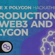 Polygon Hackathon Introduction To Web3 And Polygon