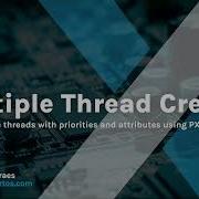 PX5 RTOS Multiple Thread Creation