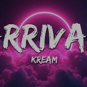 KREAM Arrival Lyrics