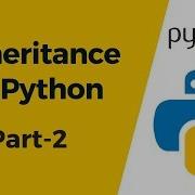 Python Tutorial 22 Inheritance In Python Part 2
