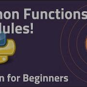 Python Functions Modules Explained Functions Arguments Lambda Importing Modules