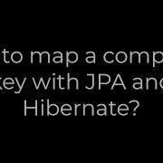 Java How To Map A Composite Key With JPA And Hibernate 5solution