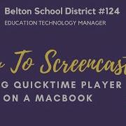How To Screencast With QuickTime Player On A Macbook