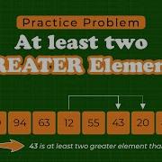 At Least Two Greater Elements School Practice Problem GeeksforGeeks School