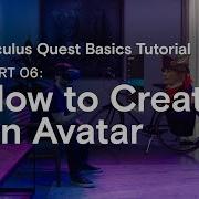 Oculus Quest Basics Tutorial Part 06 How To Create An Avatar
